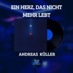Ein Herz, das nicht mehr lebt - Andreas Küller