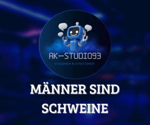 Männer sind Schweine – Rock Dance Pop Song by AK-Studio93