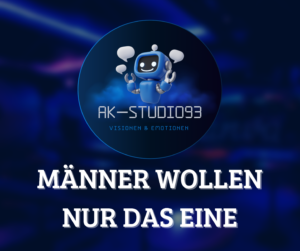 Männer wollen nur das eine – Rock Dance Pop Song by AK-Studio93